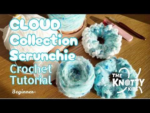 The Knotty Kits | Cloud Collection Scrunchie Crochet Tutorial | Beginner-Plus Full Guide