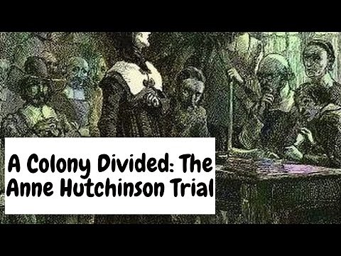 A Colony Divided: The Anne Hutchinson Trial