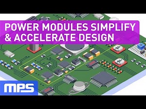 Power Modules - How to Accelerate and Simplify Power Design in 60 Seconds