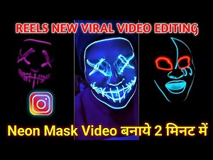 Neon mask video banaye || Lighting face video kaise banaye || Reels new viral video || Jsr ka Londa