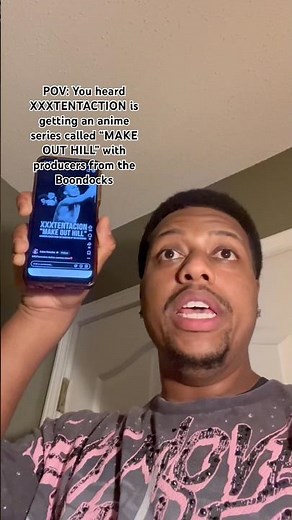POV: You heard #xxxtentacion gets an #anime called “MAKE OUT HILL” #viral #shorts #boondocks #amp