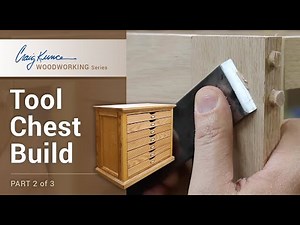 Woodworking - Tool Chest Build (2 of 3)