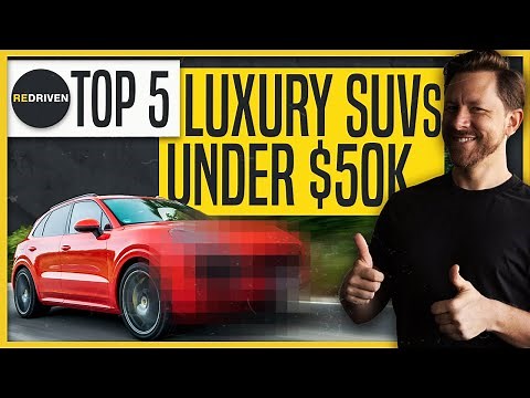 Top 5 Luxury SUVs UNDER $50,000 | ReDriven