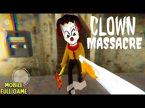 Clown Massacre: Horror Game Android (Full Gameplay)