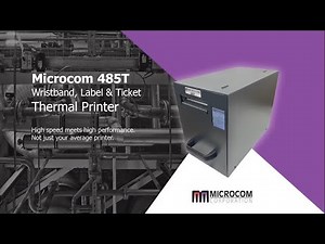 Microcom 485T Wristband, Ticket & Label Thermal Printer