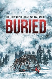 Buried: The 1982 Alpine Meadows Avalanche - CompareTV