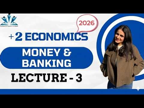 +2 ECO | MONEY AND BANKING | Class 12 - lecture 3