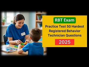 RBT Exam Practice Test 2025 | 50 Hardest Registered Behavior Technician Questions & Answers