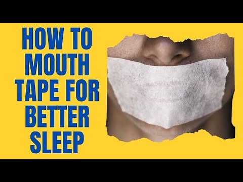 How To Mouth Tape For Better Sleep / Mouth Taping Benefits