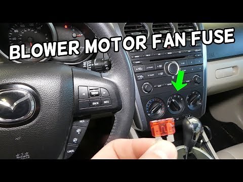 BLOWER MOTOR FAN NOT WORKING. BLOWER MOTOR FAN FUSE LOCATION REPLACEMENT MAZDA CX-7
