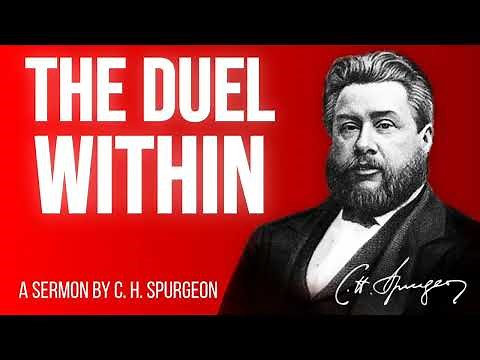 The Dual Nature and the Duel Within (Romans 7:23) - Charles Spurgeon Sermon