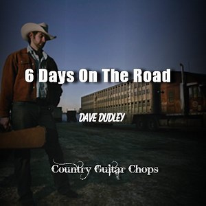 6 Days On The Road - Country Guitar Chops