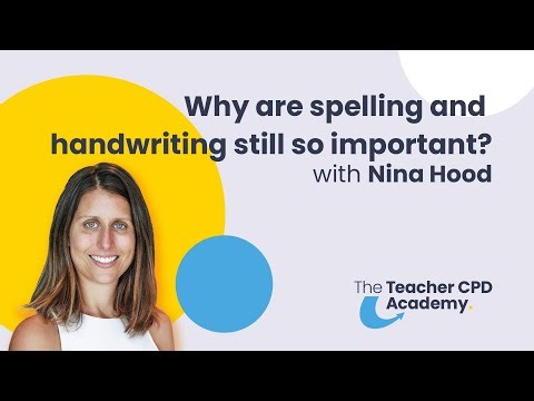 Why Are Spelling and Handwriting Still So Important? | With Dr. Nina Hood