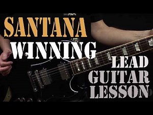 Santana - Winning - Lead Guitar Lesson