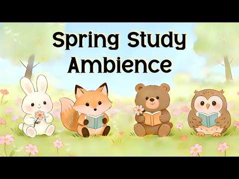 3 Hour Spring Background Ambience 🌼 Cute Animals & Calm Acoustic Music | Classroom Focus, Read Relax
