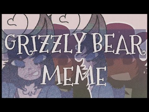 Grizzly Bear Meme