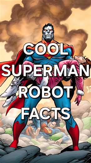 COOL FACTS ABOUT SUPERMAN ROBOT. YOU DIDN'T KNOW! #dc #superman
