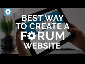 What Is The Best Way To Create A Forum Website?