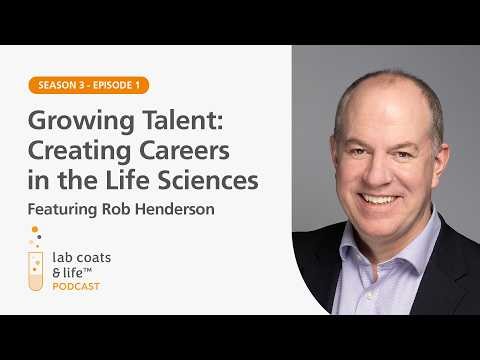 Creating Careers in the Life Sciences featuring Rob Henderson | Lab Coats & Life Podcast