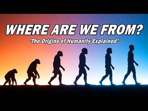 Where Are We From? The Complete Story of Human Evolution