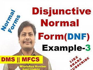 Disjunctive Normal Form (DNF) || Normal Forms || DNF || Disjunctive Normal Form || Examples for DNF