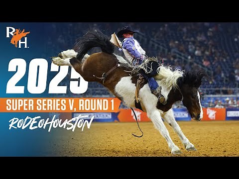FULL SHOW | 2025 RODEOHOUSTON Super Series V, Round 1