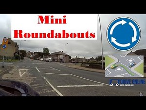 Mini Roundabouts explained - Mini Roundabouts UK Drive Online