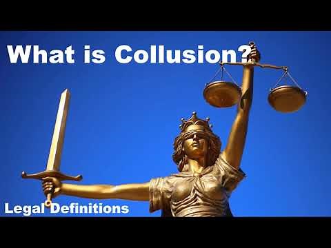 What is Collusion? [legal terminology explained]