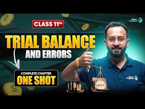 Trial Balance Class 11 One Shot | NCERT Accounts Complete Chapter-6 Revision | CBSE 2025-26 Exam