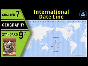 International Date Line | Std 9 | Geography | Chapter 7 | Maharashtra Board
