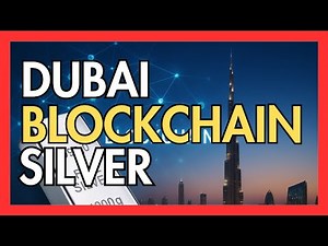 Dubai Unveils Tokenization of Silver on Blockchain