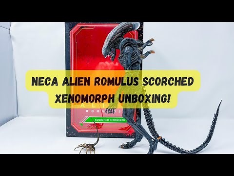 NECA ALIEN ROMULUS SCORCHED XENOMORPH UNBOXING AND REVIEW!!!
