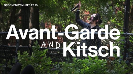 Avant-Garde and Kitsch | Scorned by Muses Episode 15 | Michael Vanderpool