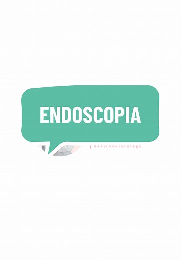 Endoscopia: Exámenes y síntomas relevantes