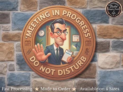 Meeting in Progress Do Not Disturb Sign | Funny Boss Office Door Sign | Round Wooden Door Hanger | Office Decor | 6 8 10 12 Inches - Etsy