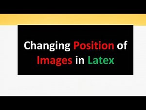 How to change Position of Images in LaTeX | Images in LaTeX Overleaf
