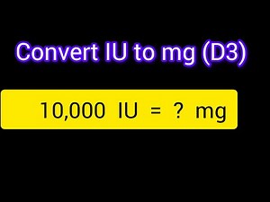 Convert 10,000 IU to mg (Vitamin D 3)