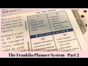 Franklin Planner System Part 2-What I Learned - Time Management, Time Matrix and Values
