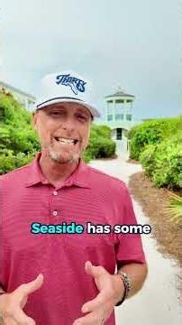 Living in Seaside FL on 30A: What Buyers Should Know