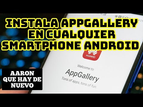 ¿ Cómo instalar AppGallery en cualquier Smartphone Android ?
