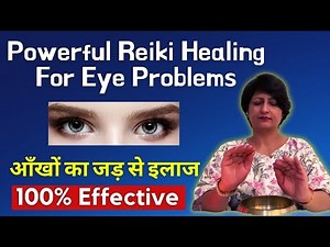 PowerFul Reiki Healing For Eyes | Reiki Energy Healing Session | Free Online Healing Session