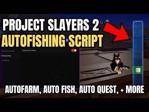 [ OVERPOWERED ] Project Slayers 2 Auto Fishing Script | Auto Fish, Auto Farm, Auto Quest, + More