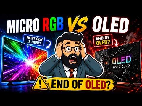 Micro RGB vs OLED - Everything Just CHANGED!