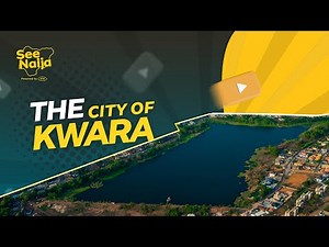 See Kwara: The land of Harmony and Heritage | See Naija with MTN