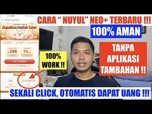 TERBARU !! CARA NUYUL NEO+ 100% AMAN AGAR CEPAT DAPAT BANYAK UANG !! CUKUP SEKALI CLICK AUTO CUAN !!