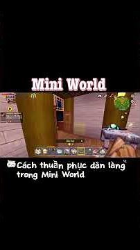 Cách thuần phục dân làng trong Mini World #roblox #minecraftbuilding #xuhuong