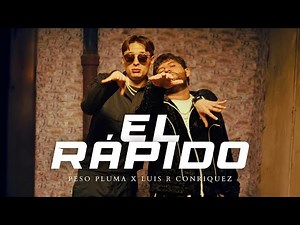 Peso Pluma, Luis R Conriquez - El Rápido (Music Video)