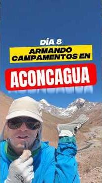 Day 8: Armando on ACONCAGUA route 360, We finished Casa de Piedra.