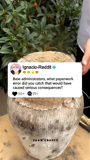 Base administrators, what paperwork error did you catch that would have caused serious consequences?