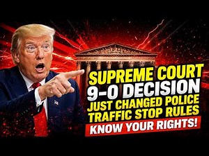 Supreme Court 9–0 Decision Just Changed Police Traffic Stop Rules — Know Your Rights